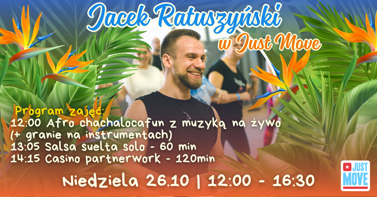 26.10 – Jacek Ratuszyński w Just Move