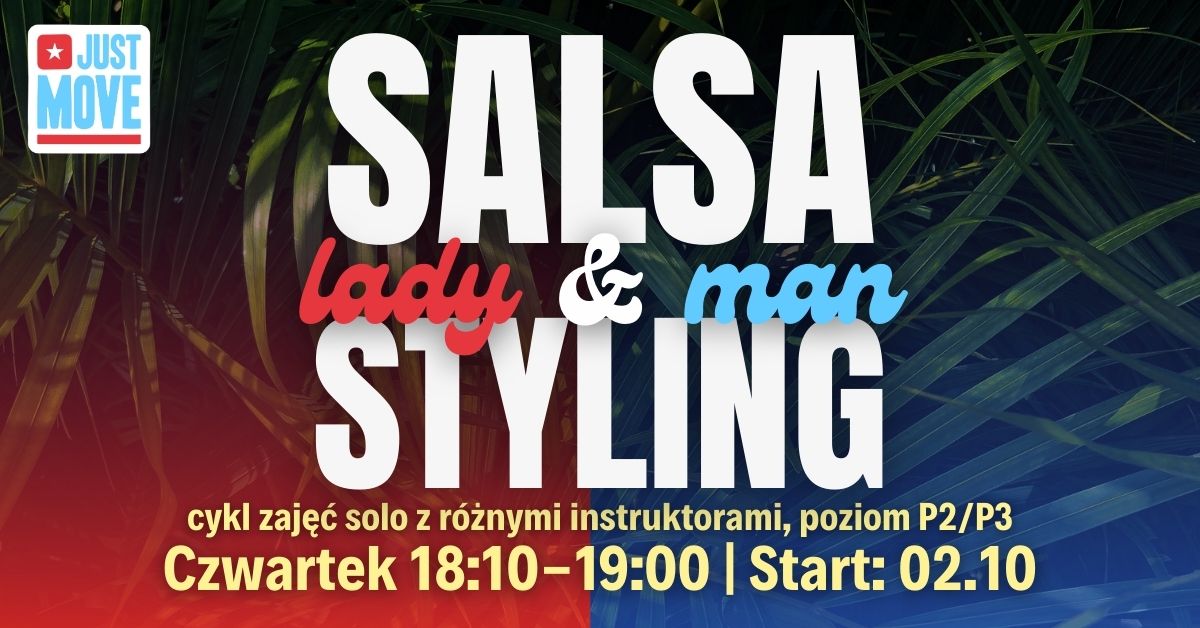 02.10 – Salsa Lady & Men styling P2/P3, cykle zajęć z różnymi instruktorami