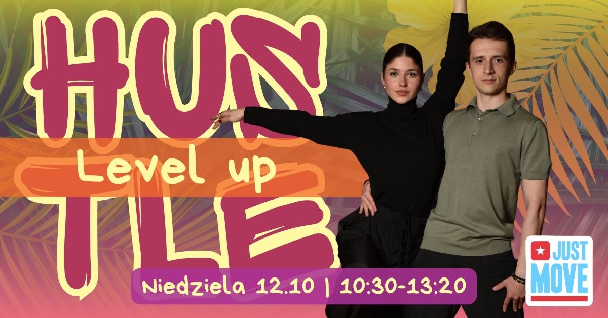 12.10- Hustle level up – zajęcia weekendowe z Karoliną i Adrianem