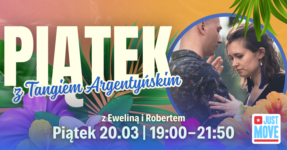 20.03 – Tango Praktis z Eweliną i Robertem