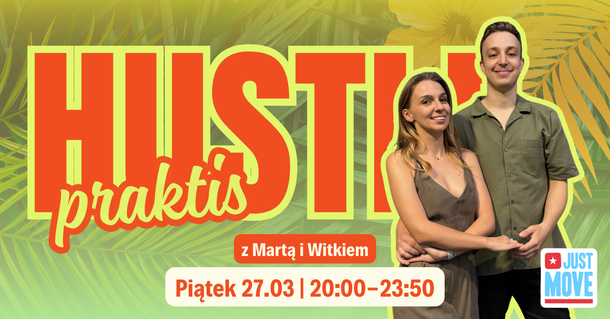 27.09 Hustle Praktis z Martą i Witkiem
