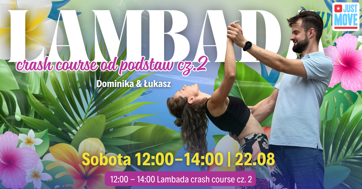 22.08 – Lambada Crash Course cz.2 od podstaw z Dominiką i Łukaszem