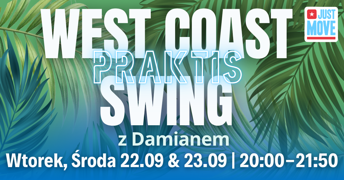 START 22.09 & 23.09 – West Coast Swing Praktis z Damianem